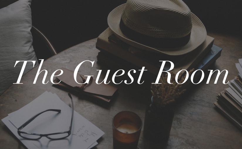 New Series: The Guest Room